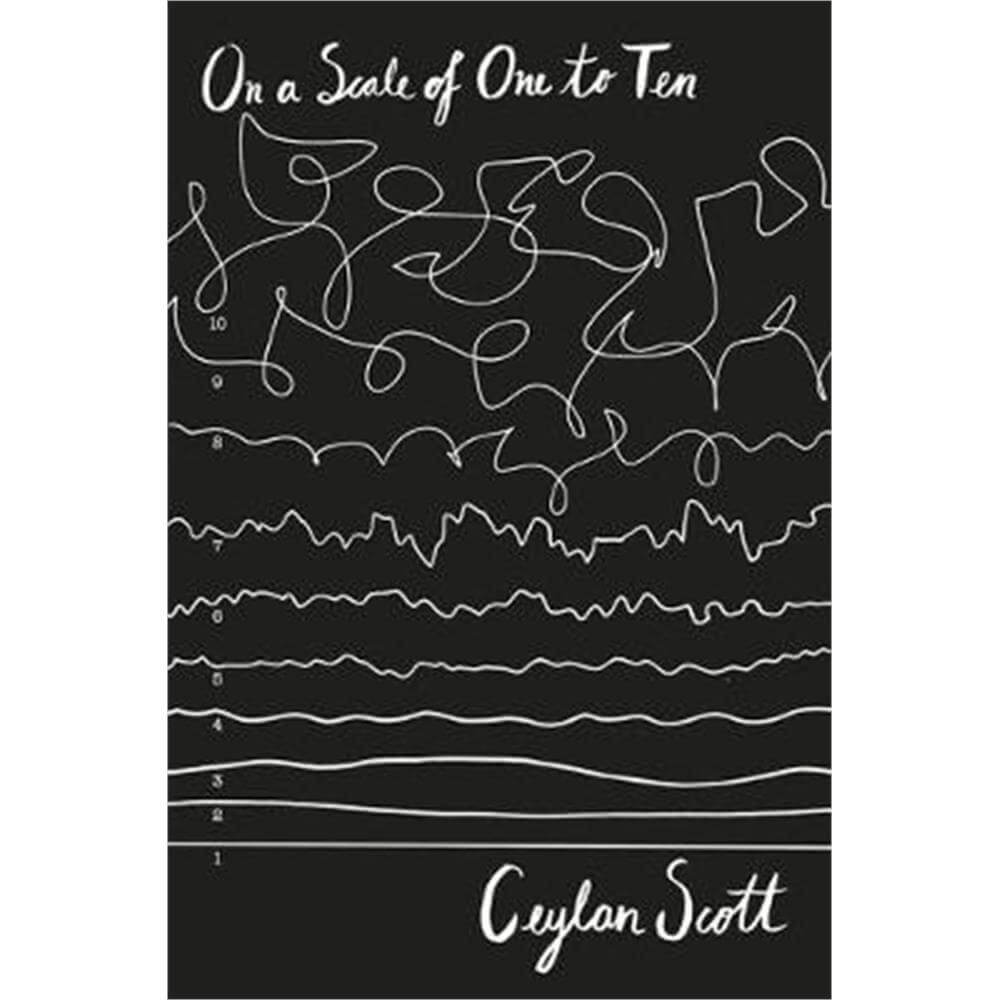 On a Scale of 1 to 10 (Paperback) - Ceylan Scott
